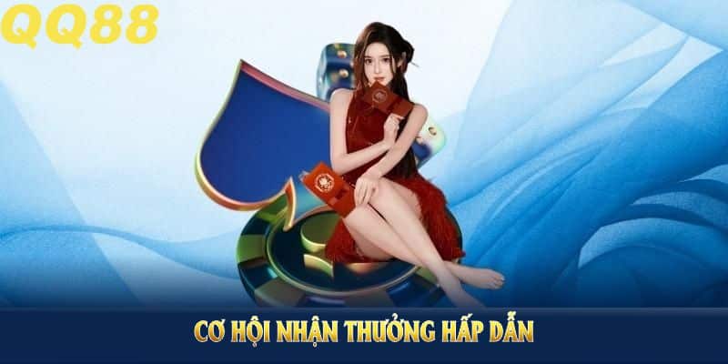 Cơ hội nhận thưởng hấp dẫn khi đăng ký QQ88 dành cho người mới