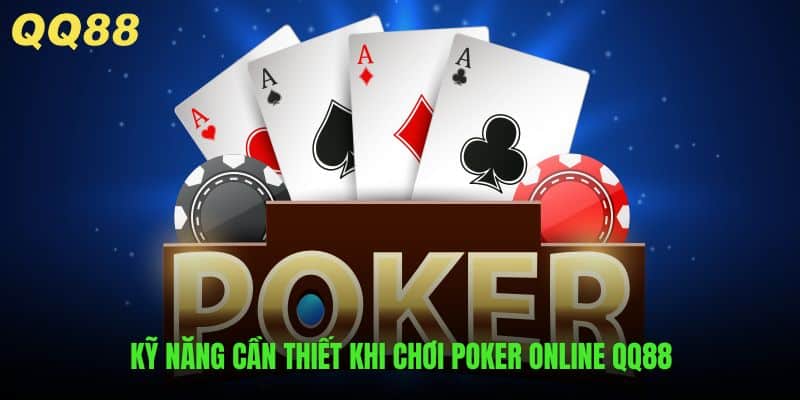 Tổng hợp những kỹ năng áp dụng trong Poker online